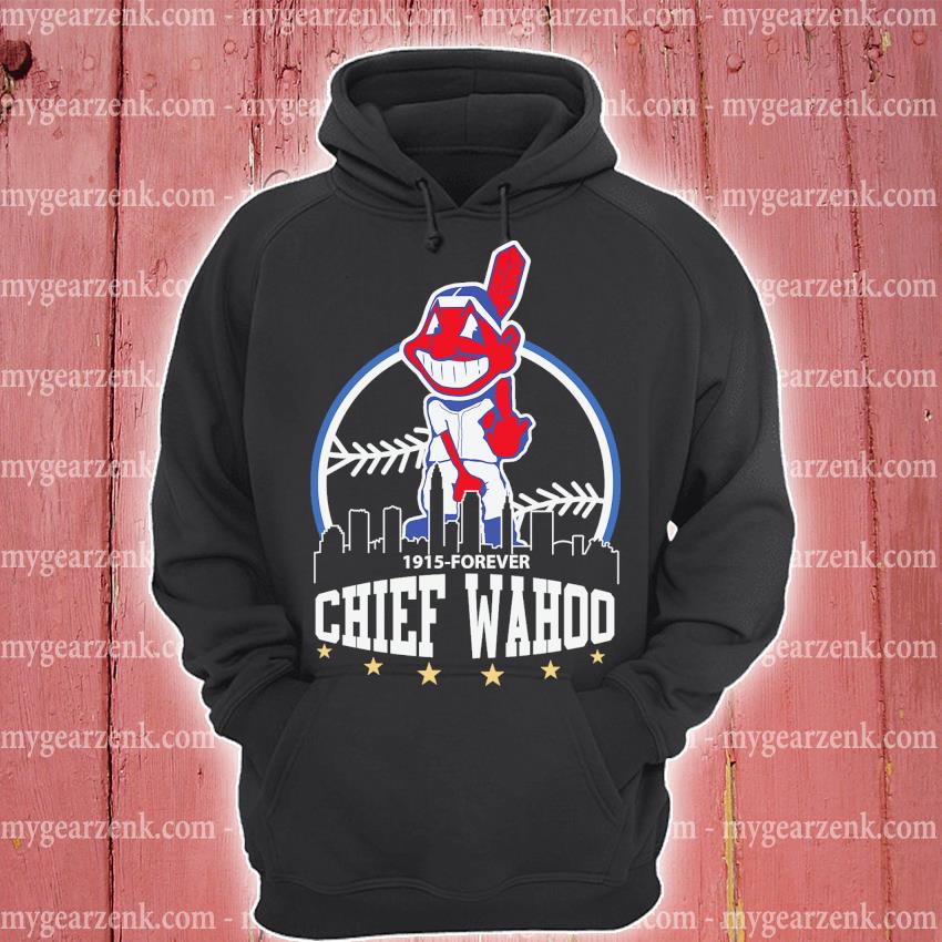 Cleveland Indians 1915 Forever Chief Wahoo 2021 t-shirt, hoodie, sweater,  long sleeve and tank top