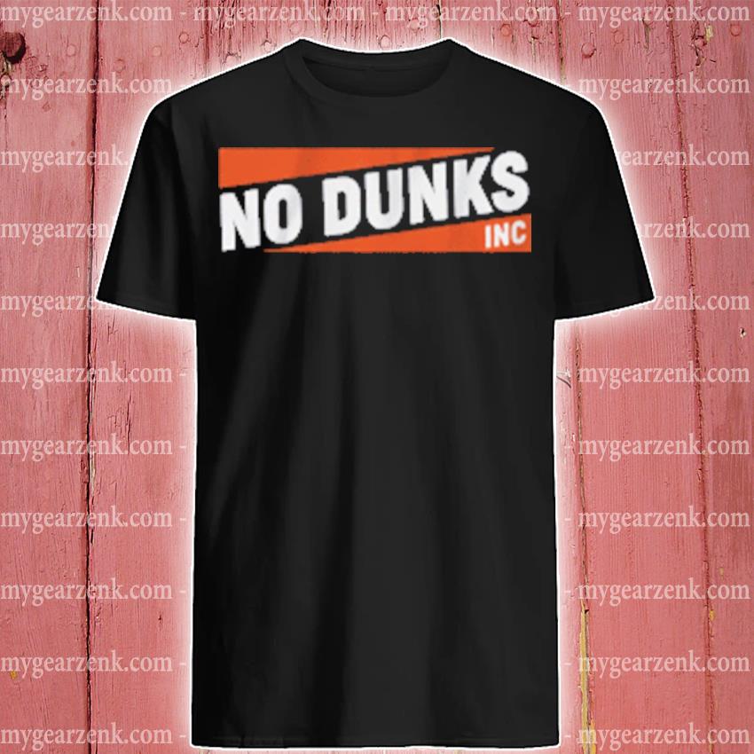 No Dunks Inc No Dunks Tee Shirt