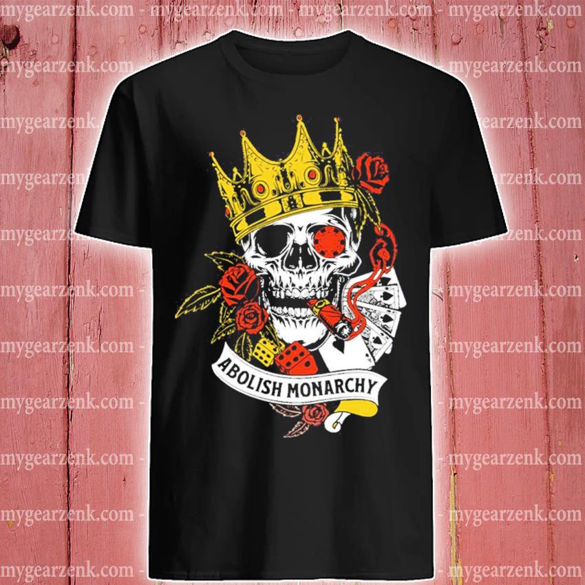 Anti Monarchy Abolish Royals Skull Art Shirt