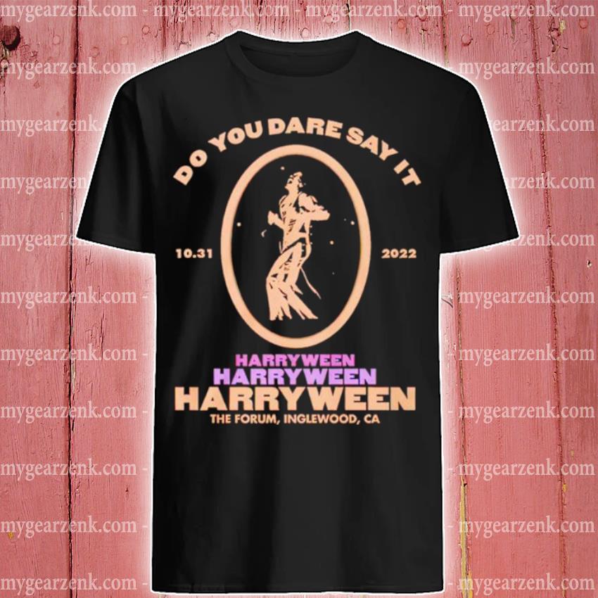 Awesome do you dare say it Harryween 2022 T shirt