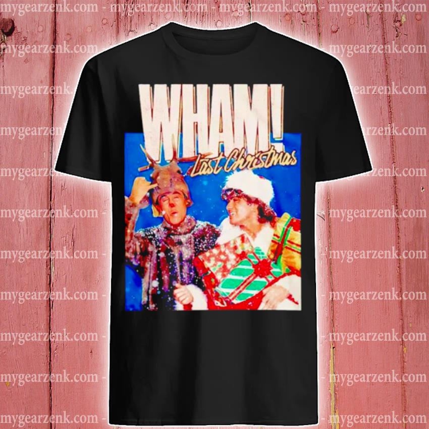 Awesome george Michael wham last Christmas shirt
