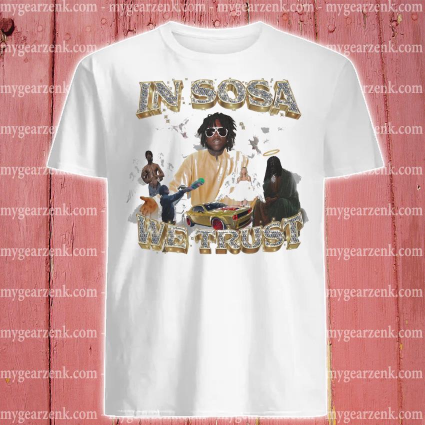 Official in sosa we trust shirt