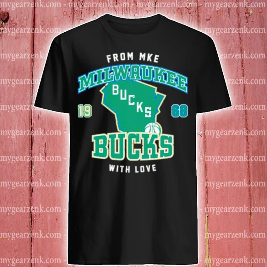 Original from MKE Milwaukee Bucks with love 1968 shirt