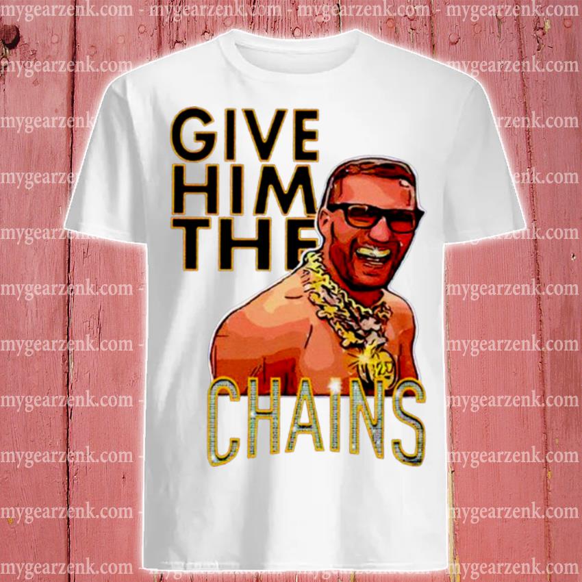 Original give Him The Chains Kirk Minnesota shirt