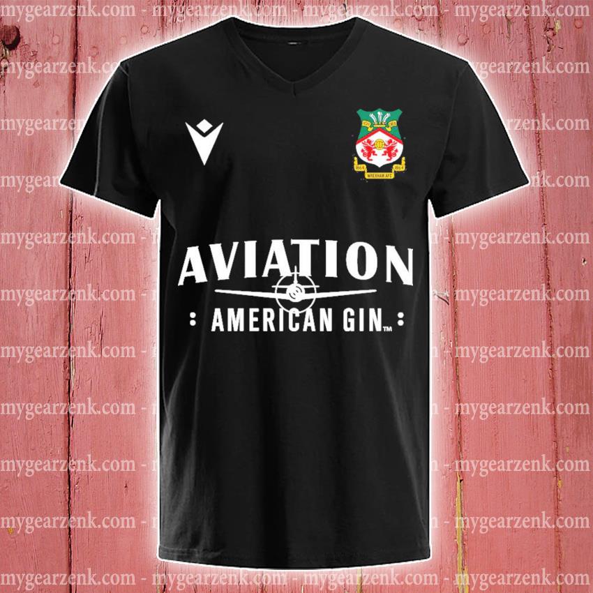 Wrexham fc Football club aviation American gin gede shirt, hoodie