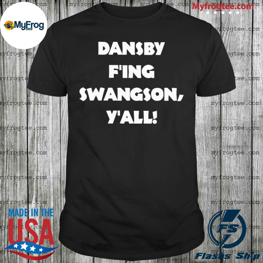 Dansby f'ing swanson y'all 2022 shirt