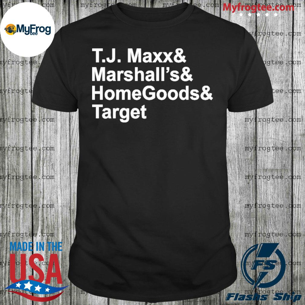 Errands Tj Maxx And Marshalls And Homegoods And Target Tee Shirt