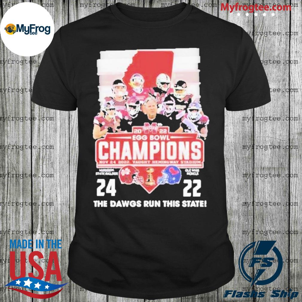 Mississippi State Bulldogs and Ole Miss 2022 egg bowl champions the dogs run this state T-shirt