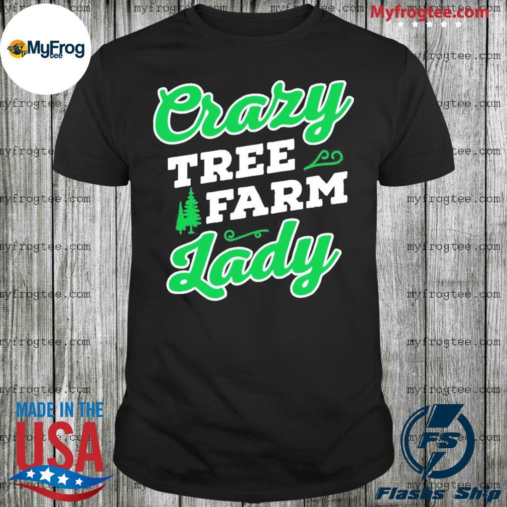 Official Crazy Tree Farm Lady Christmas Tree Merry Xmas T-shirt