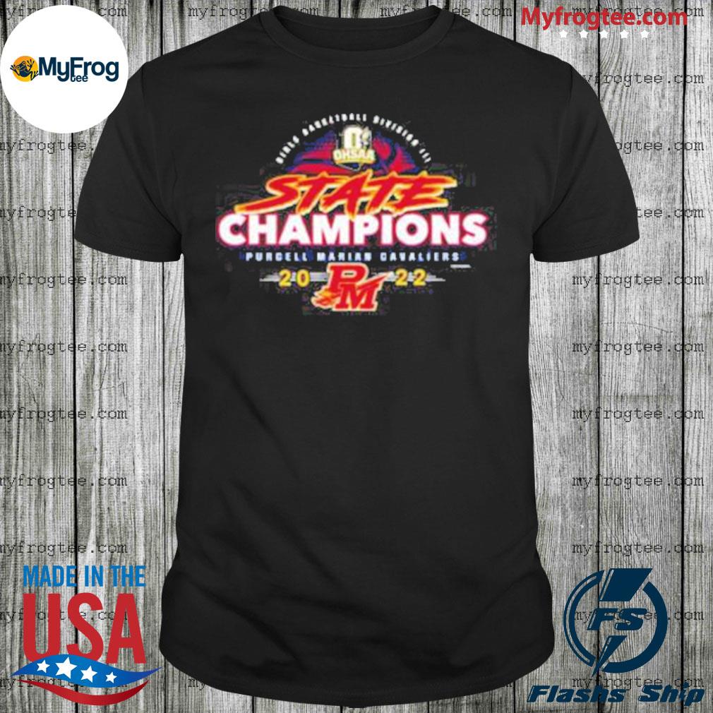 Purcell Marian Cavaliers 2022 Ohsaa Girls Basketball Division Iii State Champions Shirt