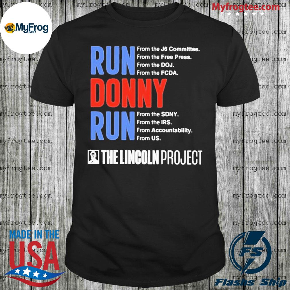Run Donny Run The Lincoln Project T Shirt