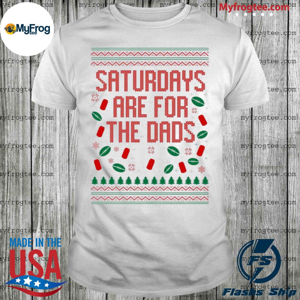 Saturdays Are For The Dads Ugly Christmas Sweater