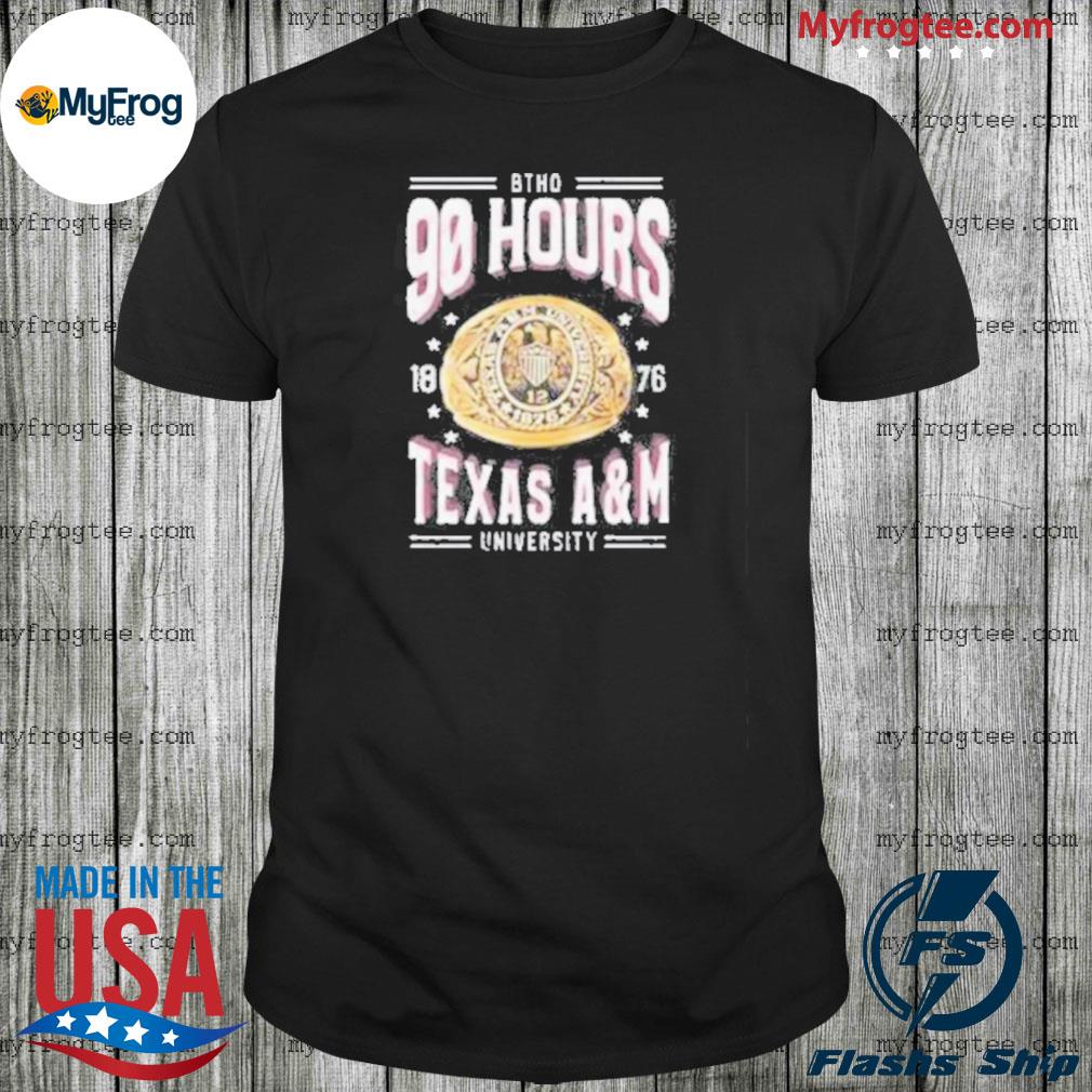 Texas A And M Aggies Btho 90 Hours Ring 2022 Shirt