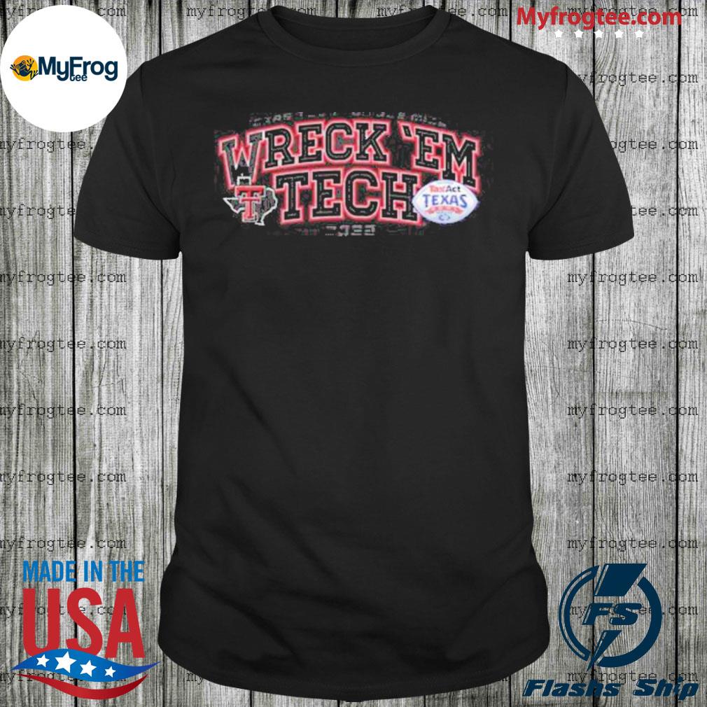 Texas Tech Vs Ole Miss Wreck ‘Em Tech 2022 Taxact Texas Bowl shirt