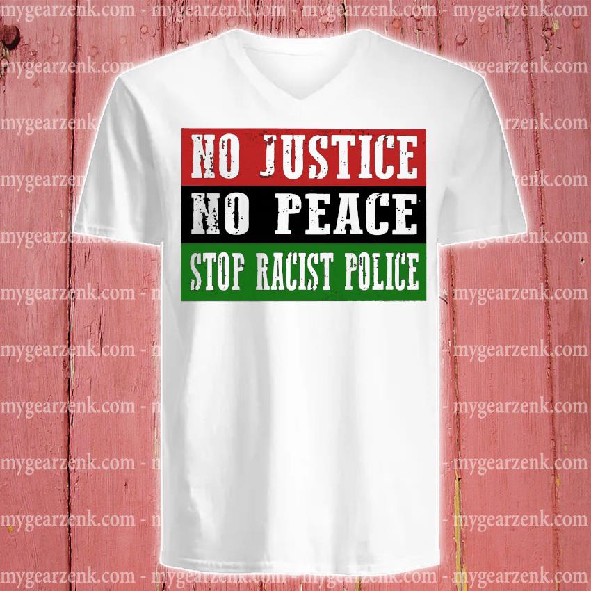 no justice no peace prosecute the police shirt