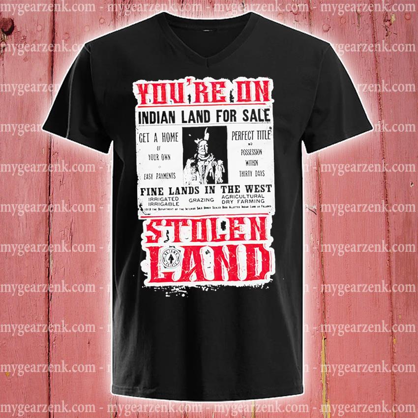 were on looted land shirt